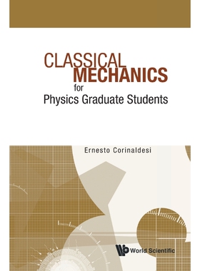 按需印刷不退不换Classical Mechanics for Physics Graduate Students[9789812560650]