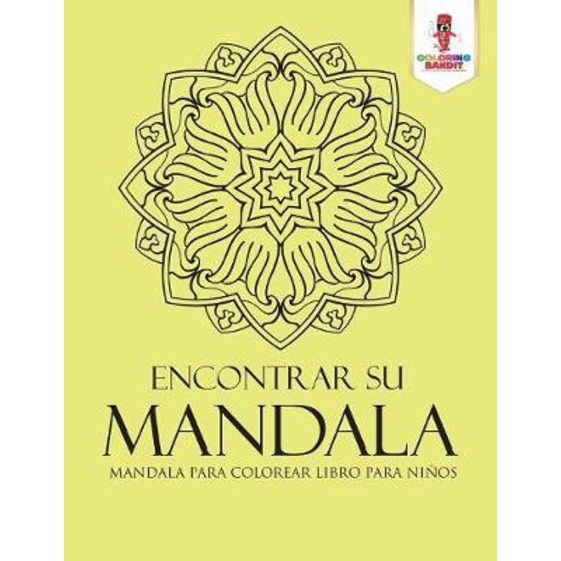 按需印刷Encontrar Su Mandala:Mandala Para Colorear Libro Para Ninos[9780228212850] 书籍/杂志/报纸 儿童读物原版书 原图主图