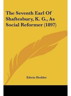 按需印刷The Seventh Earl Of Shaftesbury, K. G., As Social Reformer (1897)[9781104784911]