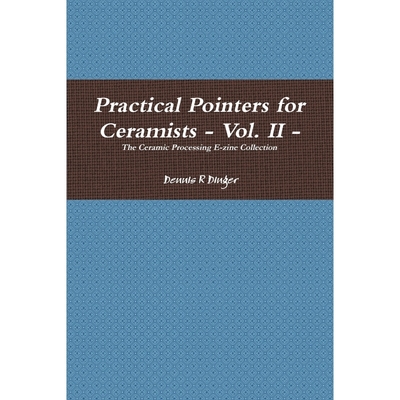 按需印刷Practical Pointers for Ceramists - Vol. II[9780557871483]