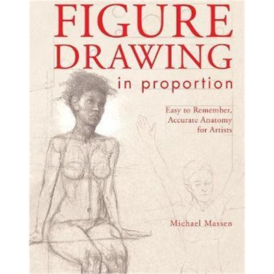 预订不退不换Figure Drawing in Proportion:Easy to Remember, Accurate Anatomy for Artists