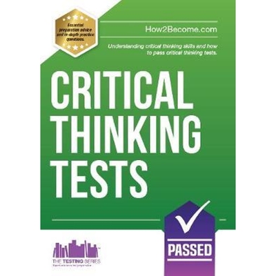 预订Critical Thinking Tests:Understanding Critical Thinking Skills and Passing Critical Thinking Tests