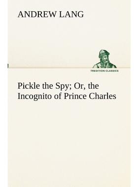 按需印刷Pickle the Spy Or, the Incognito of Prince Charles[9783849190743]