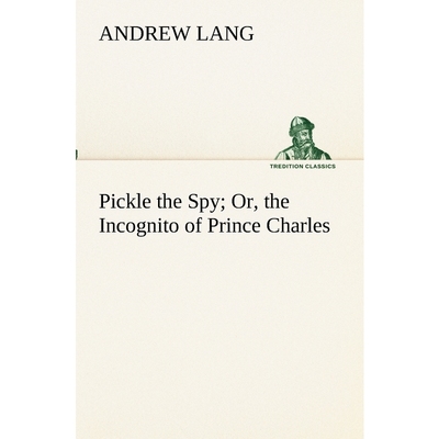 按需印刷Pickle the Spy Or, the Incognito of Prince Charles[9783849190743]