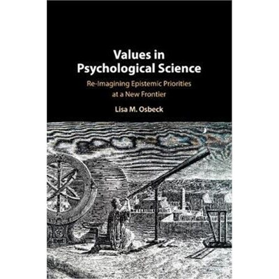 按需印刷不退不换Values in Psychological Science:Re-imagining Epistemic Priorities at a New Frontier[9781316500972]