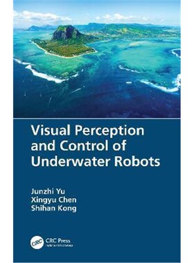 按需印刷不退不换Visual Perception and Control of Underwater Robots[9780367695781]