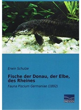 预订【德语】 Fische der Donau, der Elbe, des Rheines:Fauna Piscium Germaniae (1892)