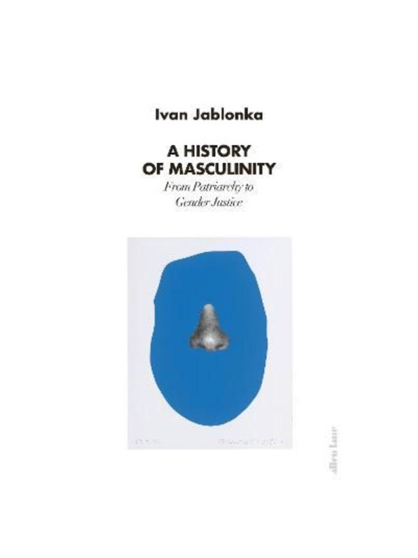 预订A History of Masculinity:From Patriarchy to Gender Justice