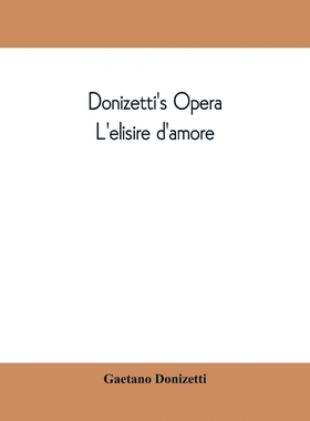 按需印刷Donizetti's opera L'elisire d'amore[9789389397772]