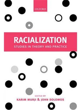 按需印刷不退不换Racialization:Studies in Theory and Practice[9780199257034]