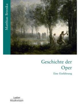 预订【德语】 Geschichte der Oper:Eine Einführung. Mit ei