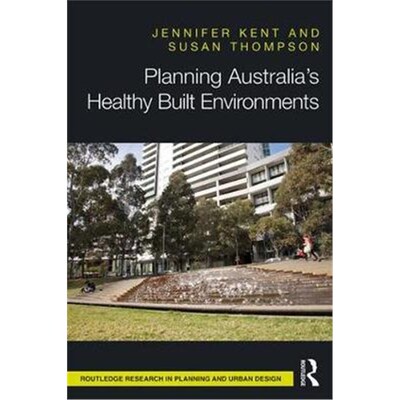 按需印刷Planning Australia's Healthy Built Environments[9781138696365]