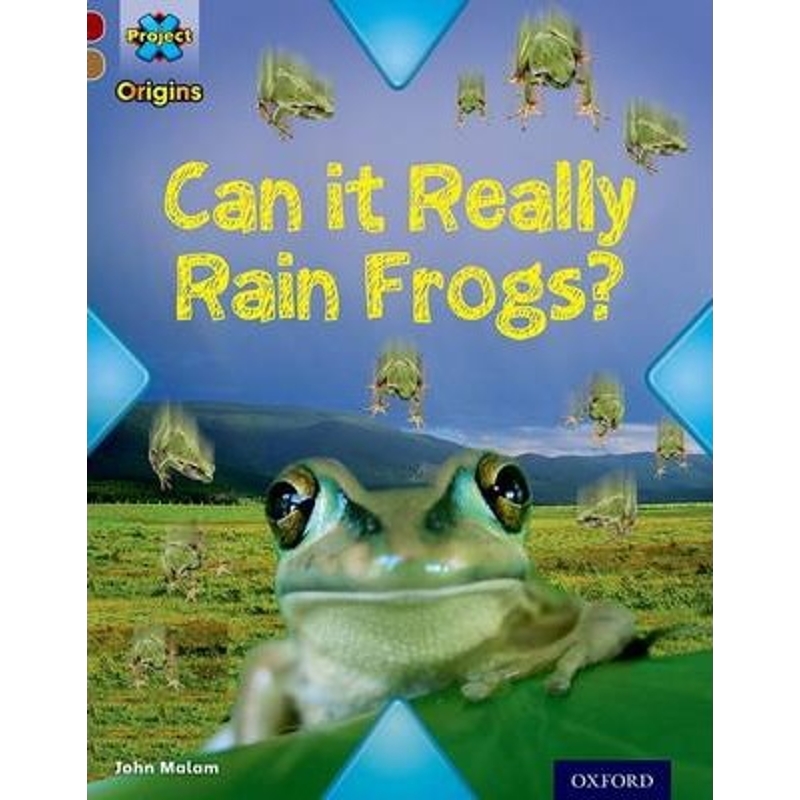 预订Project X Origins: Dark Red Book Band, Oxford Level 18: Unexplained: Can it Really Rain Frogs?