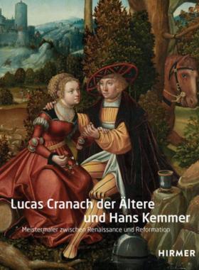 预订【德语】 Lucas Cranach der ?ltere und Hans Kemmer: