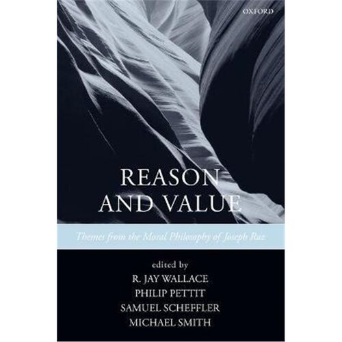 按需印刷不退不换Reason and Value:Themes from the Moral Philosophy of Joseph Raz[9780199297641]