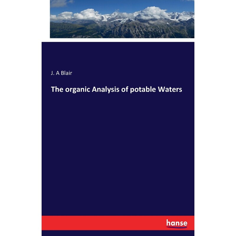 按需印刷不退不换The organic Analysis of potable Waters[9783743330047]