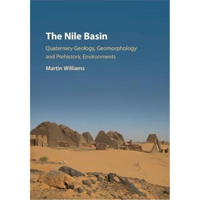 按需印刷The Nile Basin:Quaternary Geology, Geomorphology and Prehistoric Environments[9781107179196]