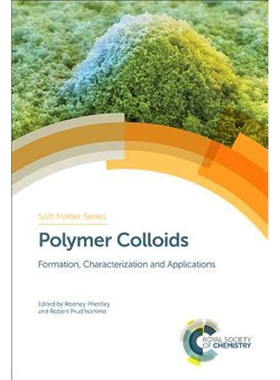 预订不退不换Polymer Colloids:Formation, Characterization and Applications