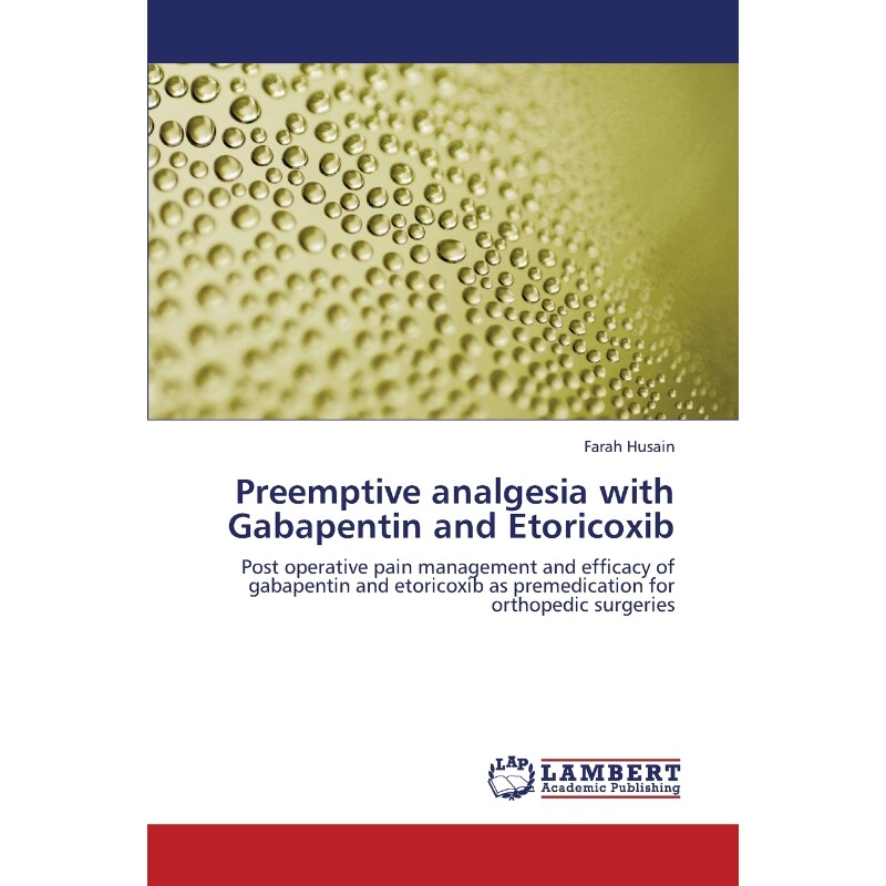 按需印刷不退不换Preemptive Analgesia with Gabapentin and Etoricoxib[9783659371097]
