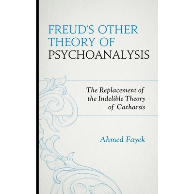 按需印刷Freud's Other Theory of Psychoanalysis[9780765709578]