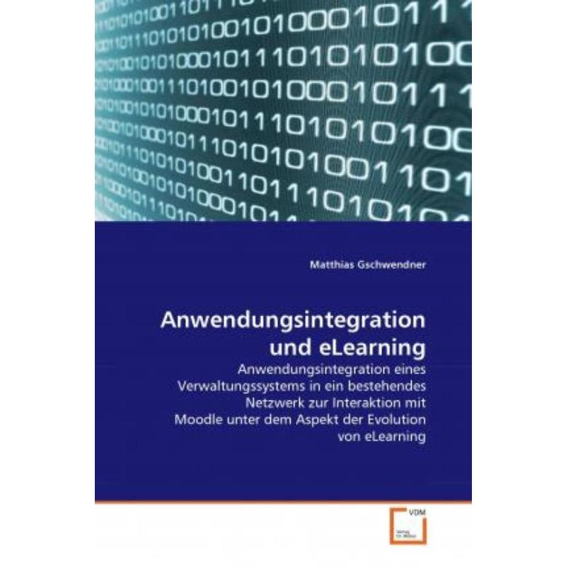 预订【德语】 Anwendungsintegration und eLearning:Anwendungsintegration eines Verwaltungssystems