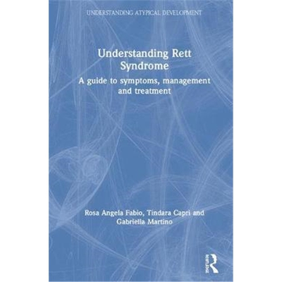 按需印刷不退不换Understanding Rett Syndrome:A guide to symptoms, management and treatment[9781138600553]