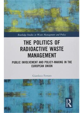 按需印刷不退不换 The Politics of Radioactive Waste Management:Pu