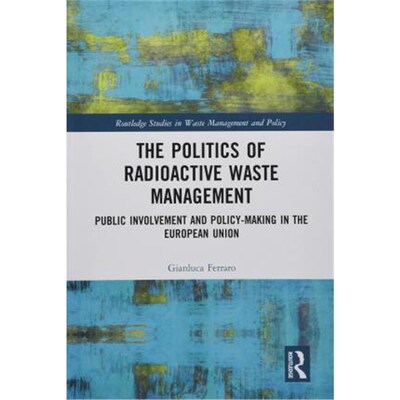 按需印刷不退不换 The Politics of Radioactive Waste Management:Pu