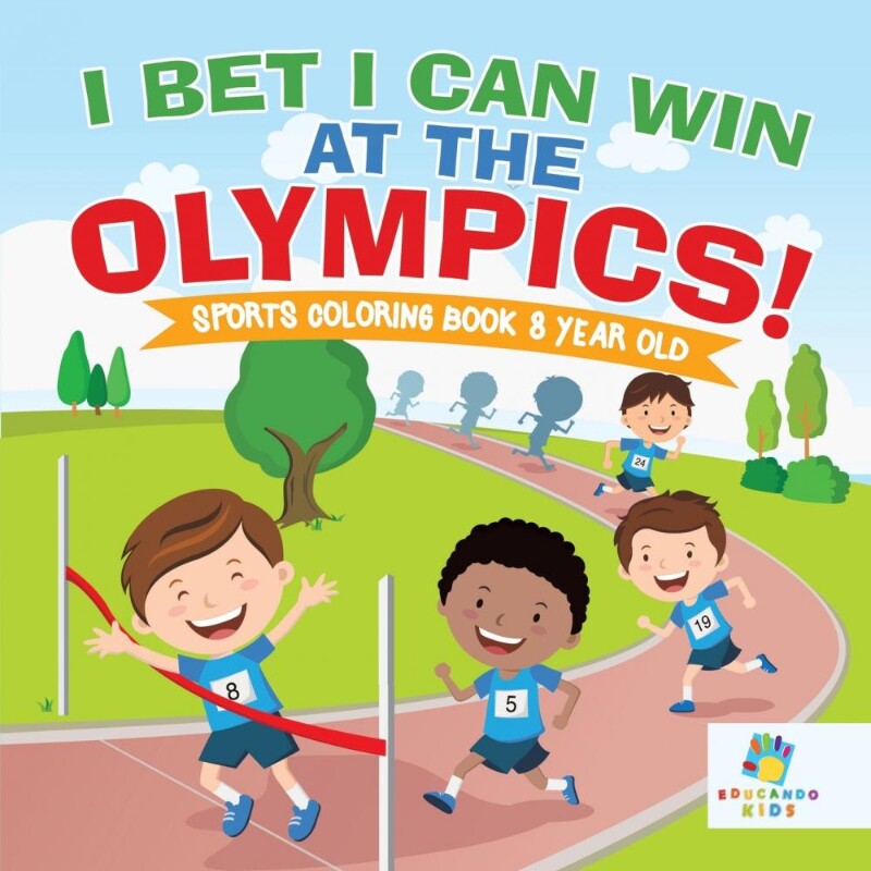 按需印刷不退不换I Bet I Can Win at the Olympics! | Sports Coloring Book 8 Year Old[9781645211525]