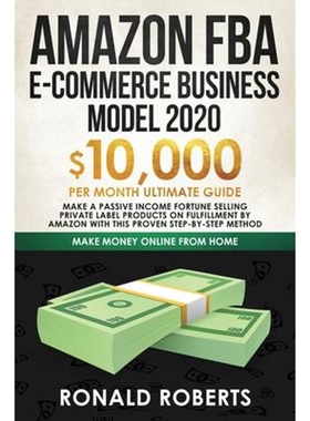 按需印刷Amazon FBA E-commerce Business Model in 2020[9781951595777]