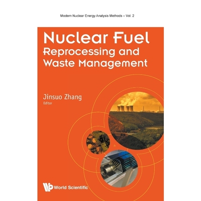 按需印刷不退不换Nuclear Fuel Reprocessing and Waste Management[9789813271364]