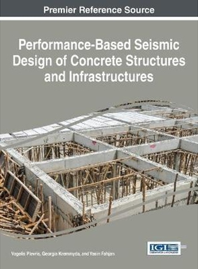 按需印刷不退不换Performance-Based Seismic Design of Concrete Structures and Infrastructures[9781522520894]