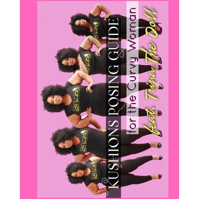 按需印刷Kushions Posing Guide For The Curvy Girl . Featuring Trina the Doll[9780368368073]