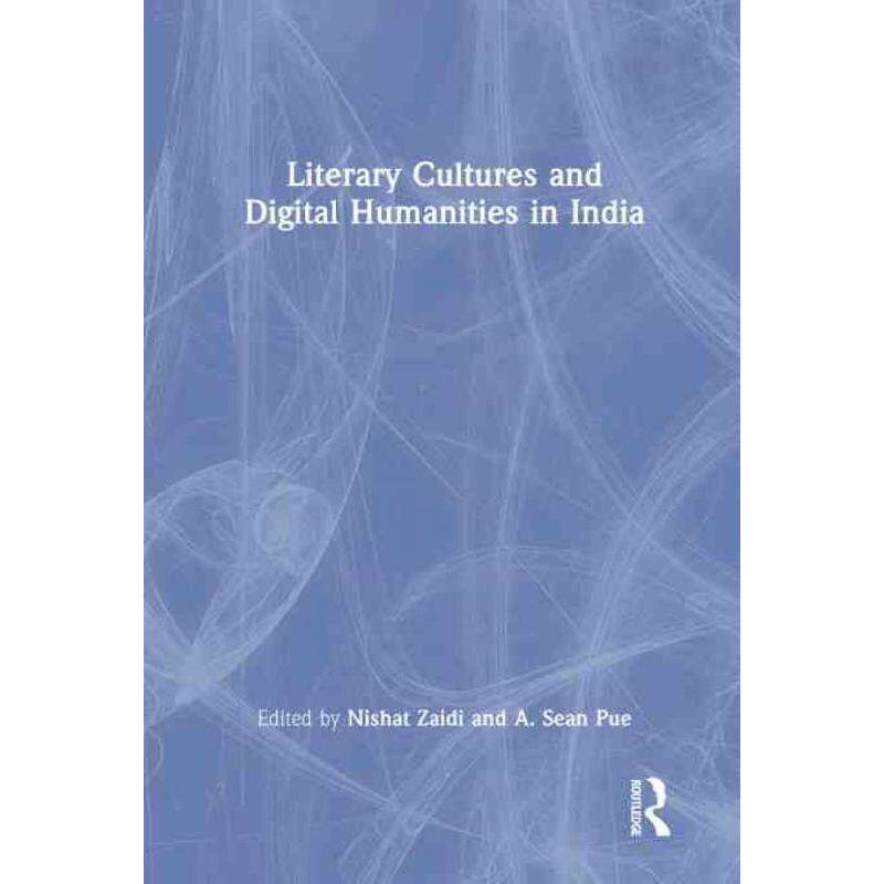 按需印刷不退不换TF Literary Cultures and Digital Humanities in India[9781032056739]