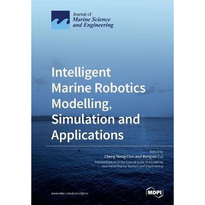 按需印刷Intelligent Marine Robotics Modelling, Simulation and Applications[9783039281329]