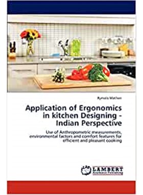 按需印刷不退不换Application of Ergonomics in kitchen Designing - Indian Perspective[9783844394078]