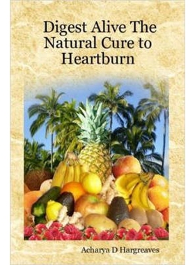 按需印刷不退不换Digest Alive the Natural Cure to Heartburn[9781430316145]