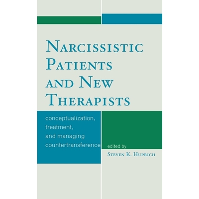 按需印刷不退不换Narcissistic Patients and New Therapists[9780765705624]