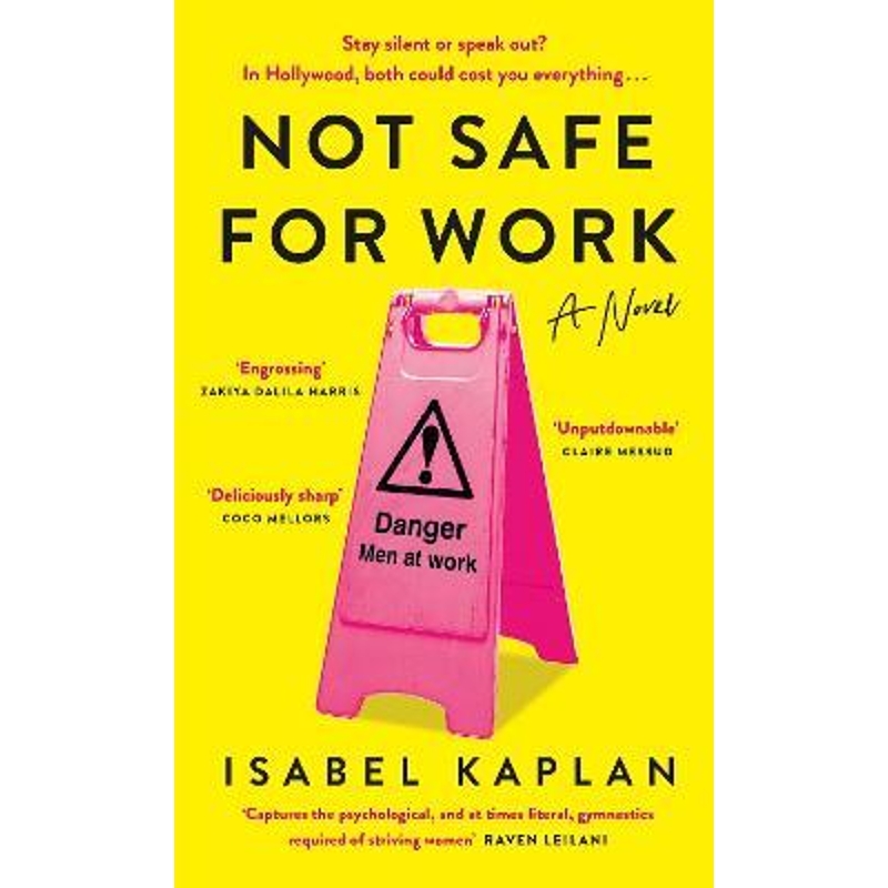 预订Not Safe For Work:The sharply written new novel about the women trying to survive Hollywood