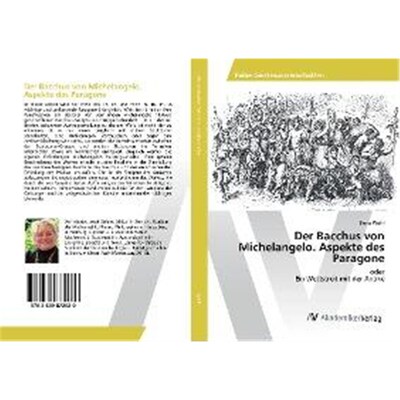 预订不退不换德语 Der Bacchus von Michelangelo. Aspekte des Paragone:oder Ein Wettstreit mit der Antike