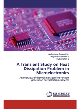 按需印刷不退不换A Transient Study on Heat Dissipation Problem in Microelectronics[9786202556989]