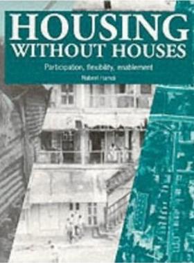 预订Housing without Houses:Participation, flexibility, enablement