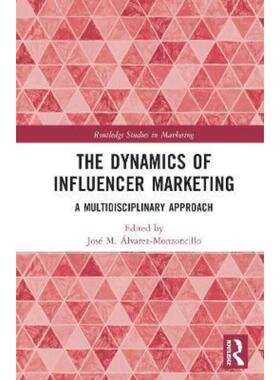 按需印刷不退不换The Dynamics of Influencer Marketing:A Multidisciplinary Approach[9780367678906]