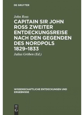 按需印刷DEG Capitain Sir John Ross zweiter Entdeckungsreise nach den Gegenden des Nordpols 1829?C1833[9783111248066]