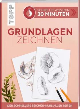 预订【德语】 Schnelles Wissen in 30 Minuten - Grundlagen Zeichnen:Der schnellste Zeichen-Kurs al
