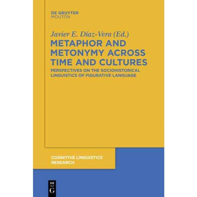 按需印刷不退不换DGYT Metaphor and Metonymy across Time and Cultures[9783110555097]