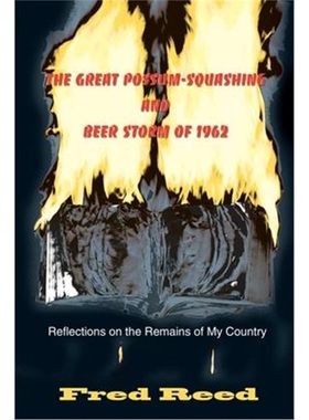 按需印刷The Great Possum-Squashing and Beer Storm of 1962:Reflections on the Remains of My Country[9780595151097]