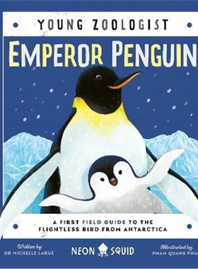 预订Emperor Penguin (Young Zoologist):A First Field Guide to the Flightless Bird from Antarctica