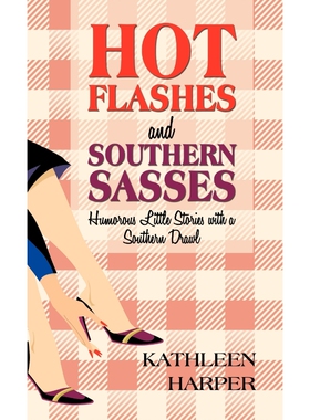 按需印刷不退不换Hot Flashes and Southern Sasses[9781450242127]