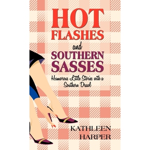 按需印刷不退不换Hot Flashes and Southern Sasses[9781450242127]